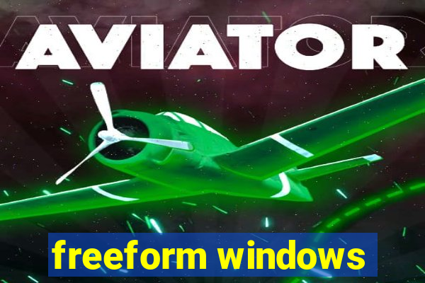 freeform windows